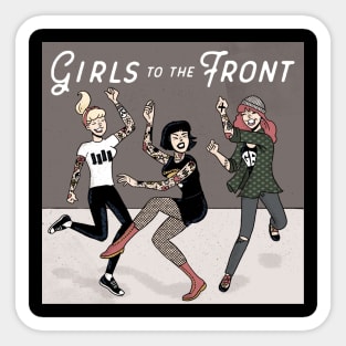 Girls to the front Sticker